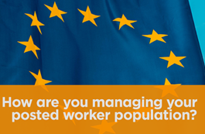 How are you managing your posted worker population?