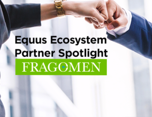 Equus Ecosystem Partner Spotlight: Fragomen