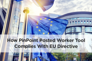 PinPoint for Posted Workers: Comply with the EU Directive